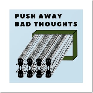 push away bad thoughts Posters and Art